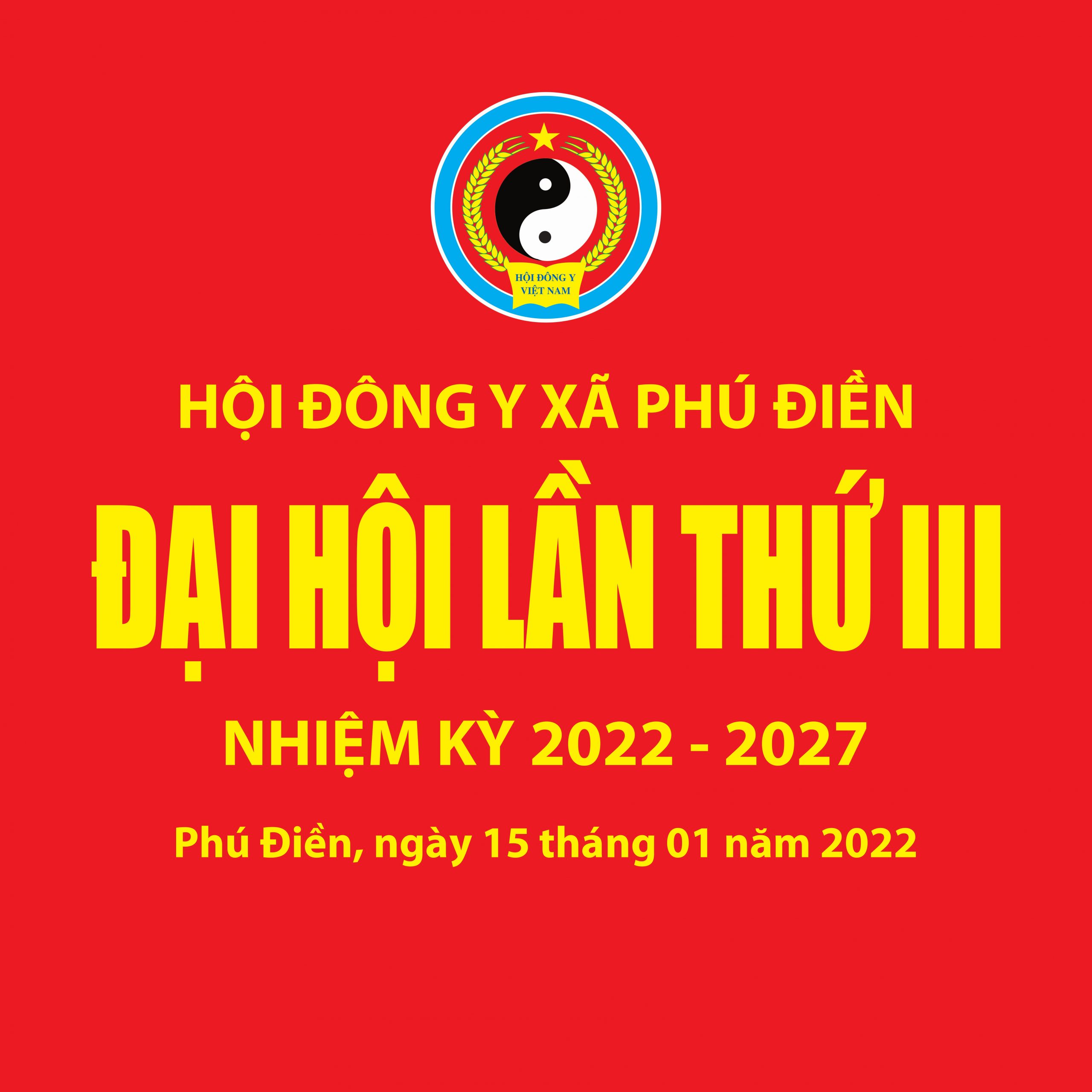 HỘI ĐÔNG Y XÃ PHÚ ĐIỀN TỔ CHỨC ĐẠI HỘI LẦN THỨ III, NHIỆM KỲ 2022-2027 THÀNH CÔNG RẤT TỐT ĐẸP